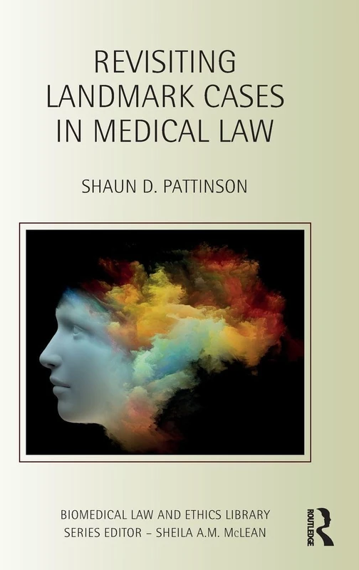 Routledge - Revisiting Landmark Cases in Medical Law Book