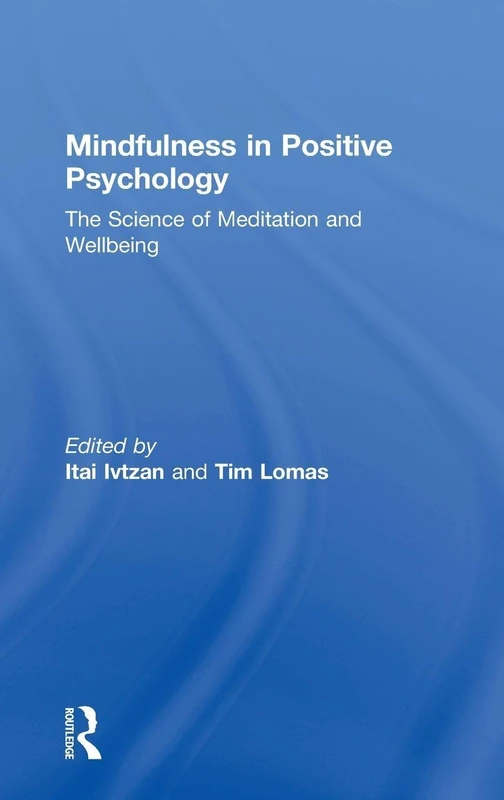 Routledge - Mindfulness in Positive Psychology Book