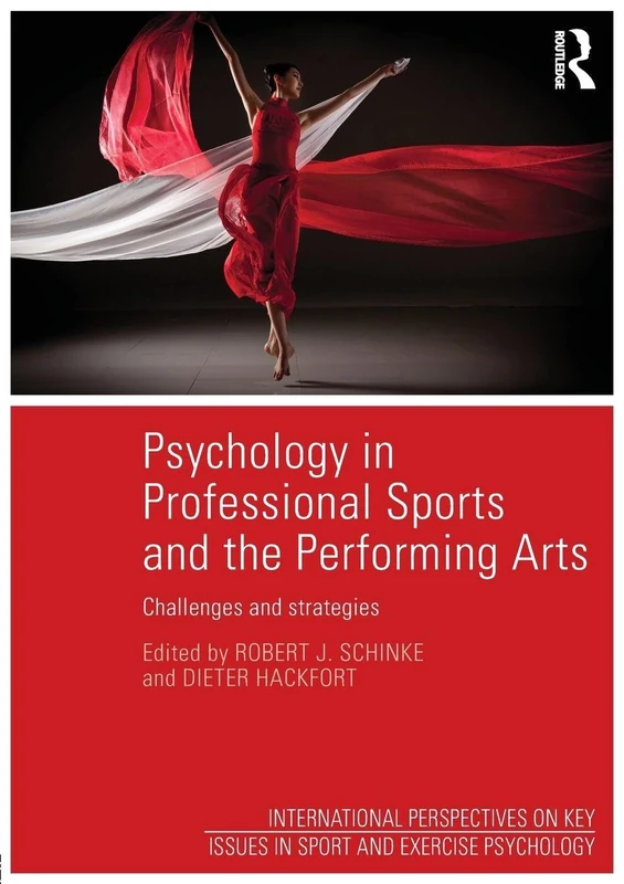 Psychology in Professional Sports and the Performing Arts: Challenges and Strategies (ISSP Key Issues in Sport and Exercise Psychology)