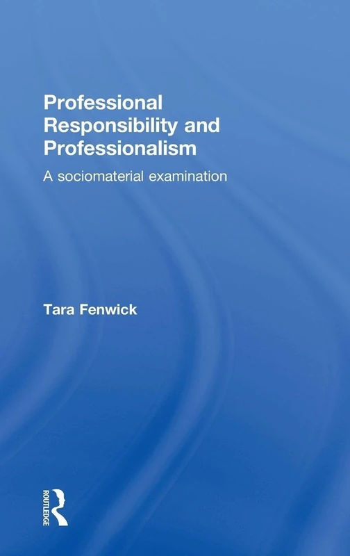 Routledge Professional Responsibility and Professionalism Book