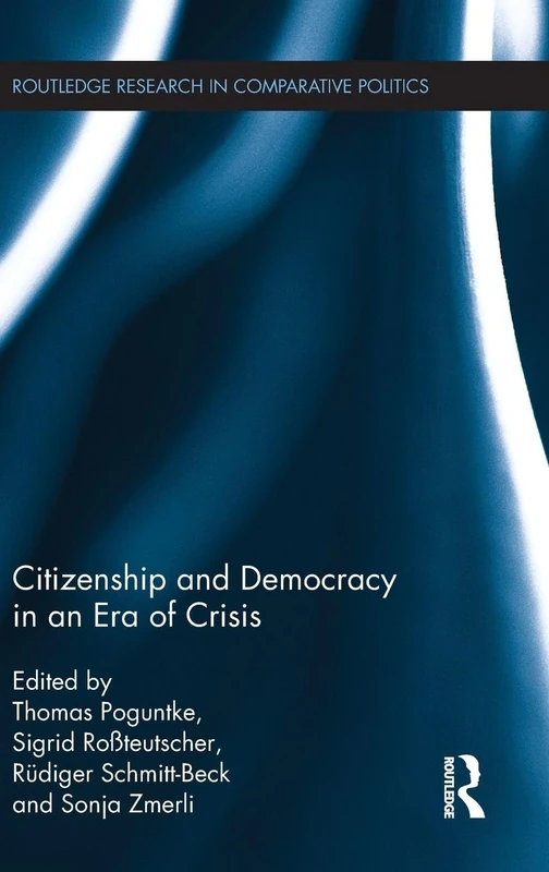 Routledge Citizenship and Democracy in an Era of Crisis Book