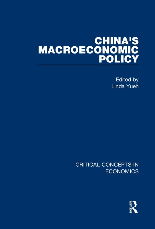 China's Macroeconomic Policy (Critical Concepts in Economics)
