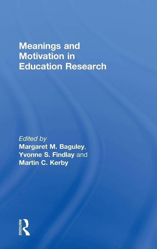Meanings and Motivation in Education Research