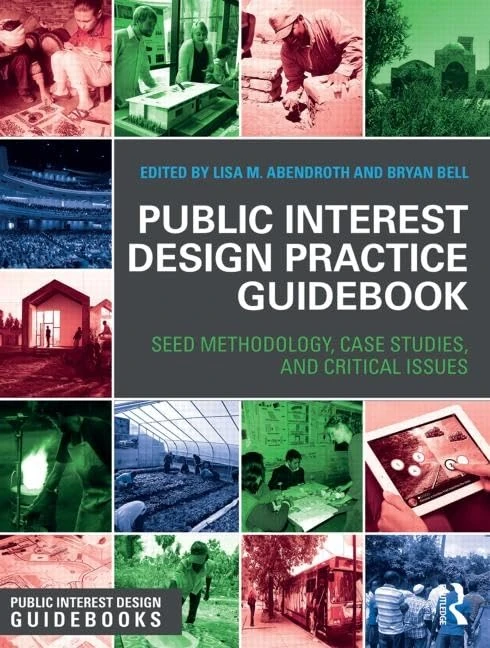 Public Interest Design Practice Guidebook: SEED Methodology, Case Studies, and Critical Issues (Public Interest Design Guidebooks) - Image 1