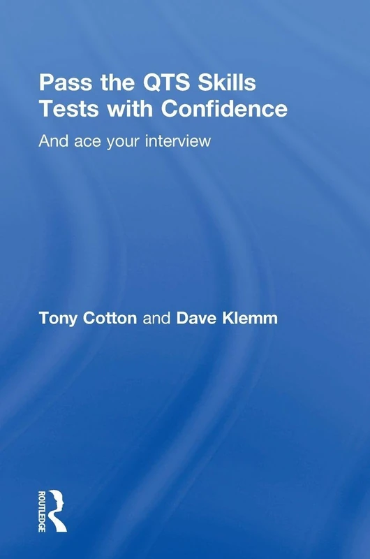 Routledge Pass the QTS Skills Tests with Confidence Guide