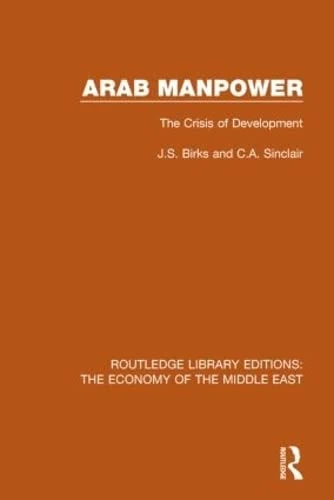 Routledge Arab Manpower - The Economy of the Middle East Vol 5