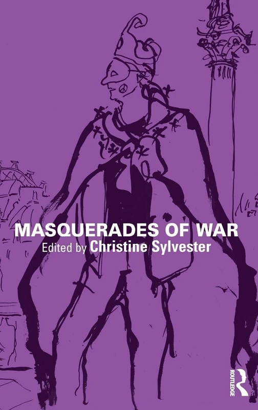 Routledge Masquerades of War (War, Politics and Experience) Book