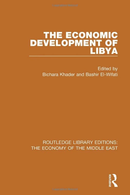 The Economic Development of Libya: Volume 14 (Routledge Library Editions: The Economy of the Middle East)