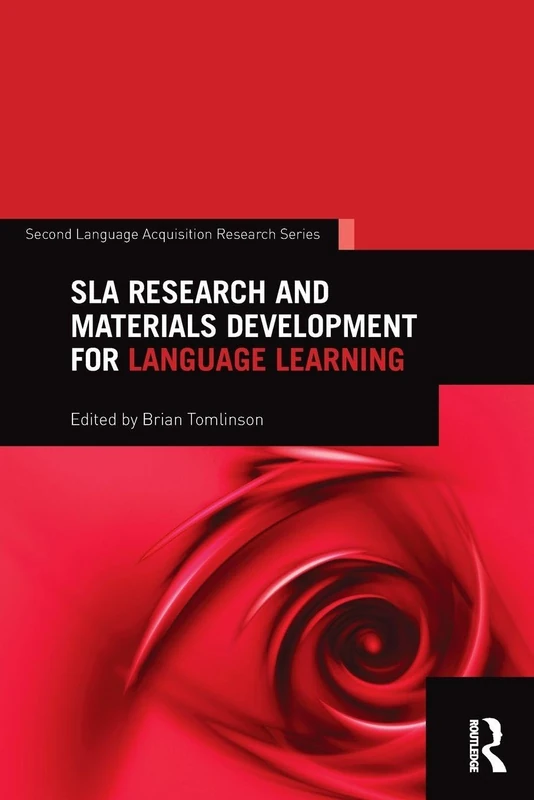 SLA Research and Materials Development for Language Learning (Second Language Acquisition Research Series)
