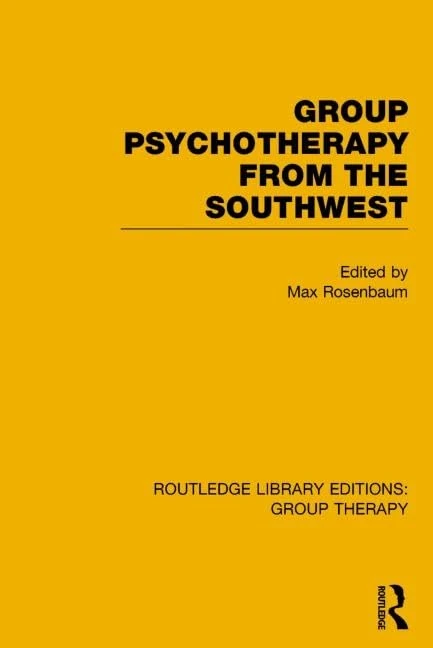 Group Psychotherapy from the Southwest (RLE: Group Therapy) (Routledge Library Editions: Group Therapy) - Image 1
