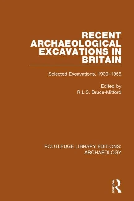 Routledge Recent Archaeological Excavations in Britain 1939-1955