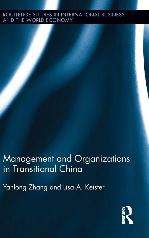Management and Organizations in Transitional China (Routledge Studies in International Business and the World Economy)