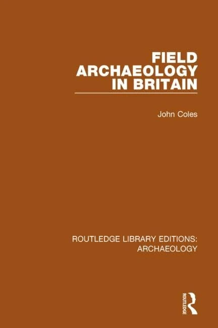 Field Archaeology in Britain (Routledge Library Editions: Archaeology)