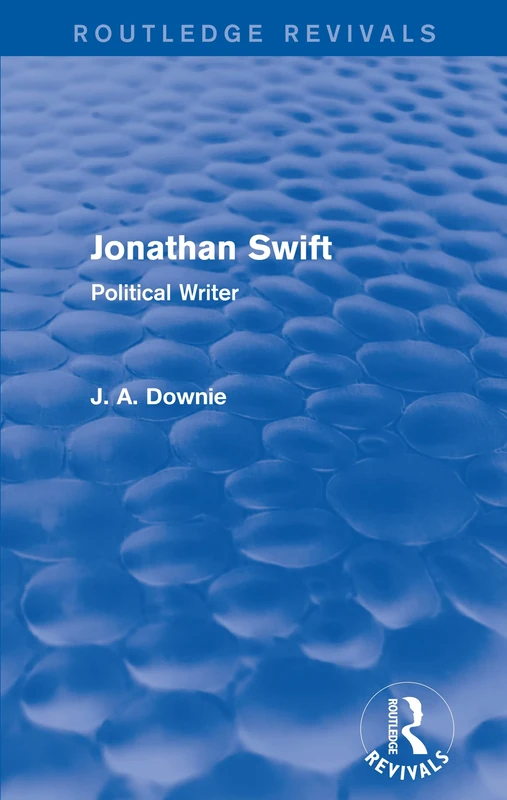 Jonathan Swift (Routledge Revivals): Political Writer