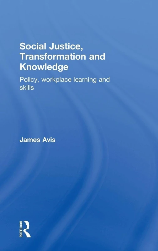 Routledge - Social Justice, Transformation and Knowledge Book