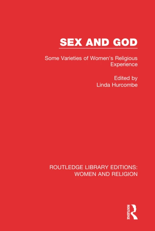 Routledge Sex and God: Women and Religion Volume 4