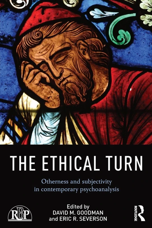 The Ethical Turn: Otherness and Subjectivity in Contemporary Psychoanalysis (Relational Perspectives Book Series)