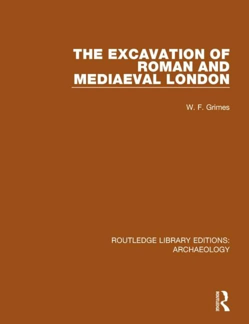 Routledge - The Excavation of Roman and Mediaeval London