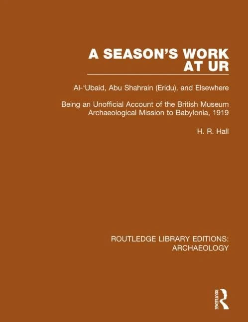 Routledge A Season's Work at Ur and Mesopotamia - History Book