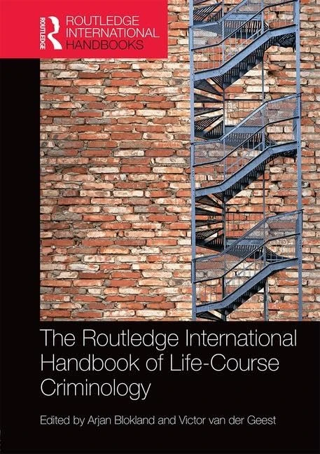 The Routledge International Handbook of Life-Course Criminology (Routledge International Handbooks)
