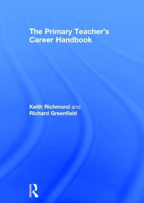 Routledge - The Primary Teacher's Career Handbook