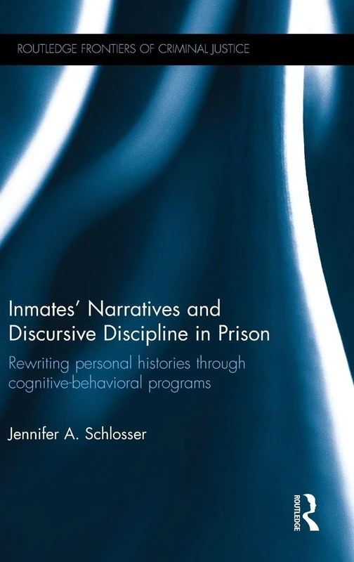 Routledge Inmates' Narratives and Discursive Discipline in Prison