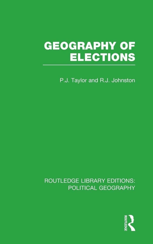 Geography of Elections (Routledge Library Editions: Political Geography): Volume 6