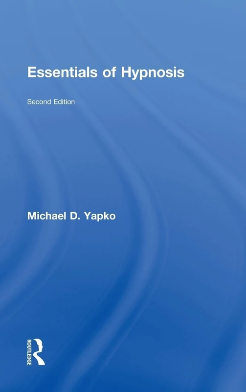 Routledge Essentials of Hypnosis Second Edition - Book