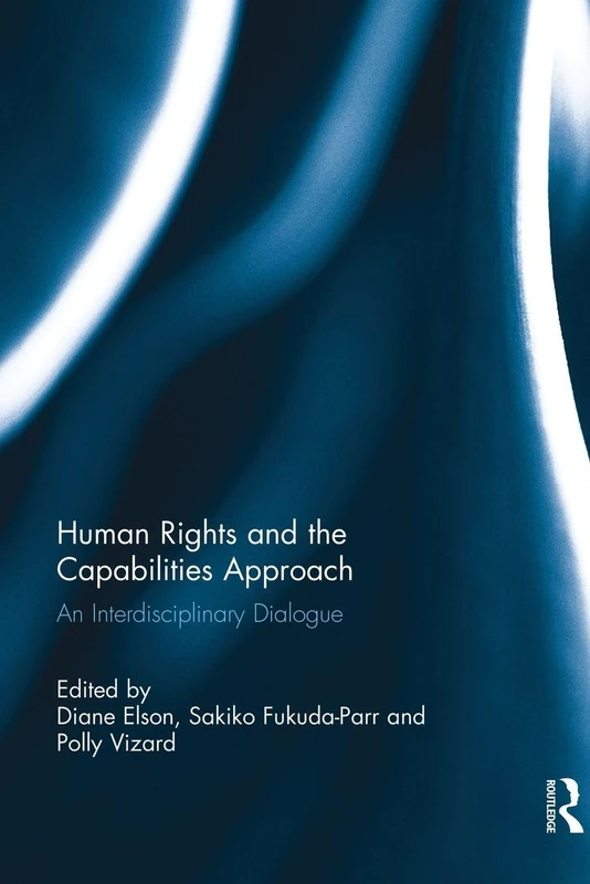 Human Rights and the Capabilities Approach: An Interdisciplinary Dialogue