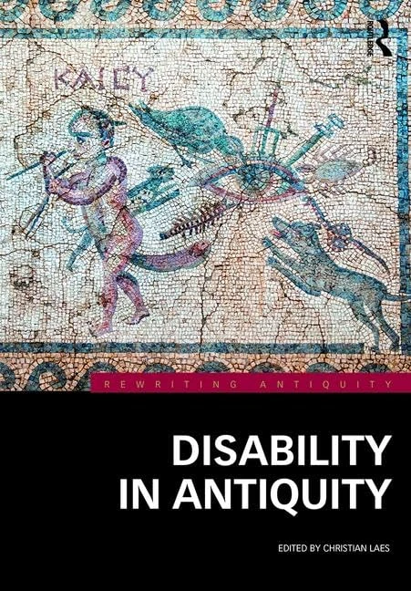 Disability in Antiquity (Rewriting Antiquity)