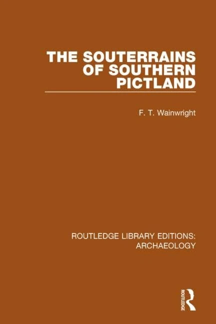 The Souterrains of Southern Pictland (Routledge Library Editions: Archaeology) - Image 1