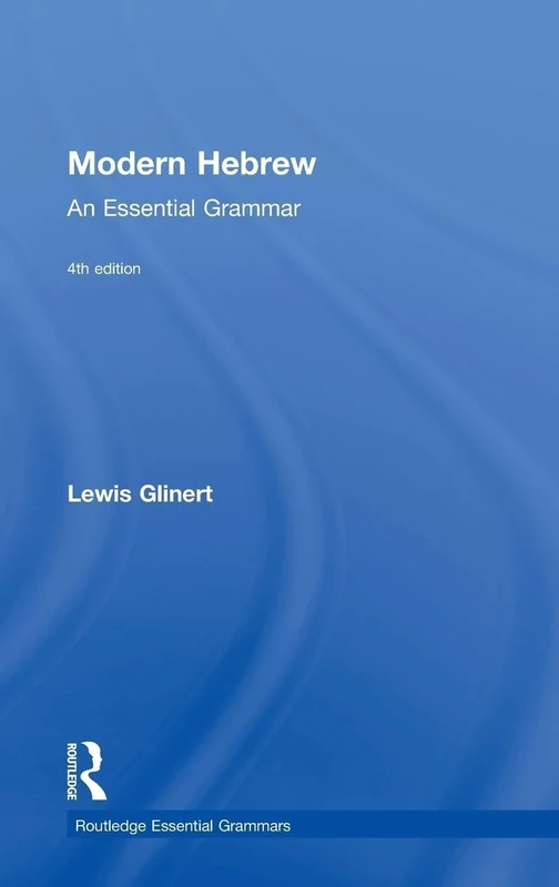 Modern Hebrew: An Essential Grammar (Routledge Essential Grammars)