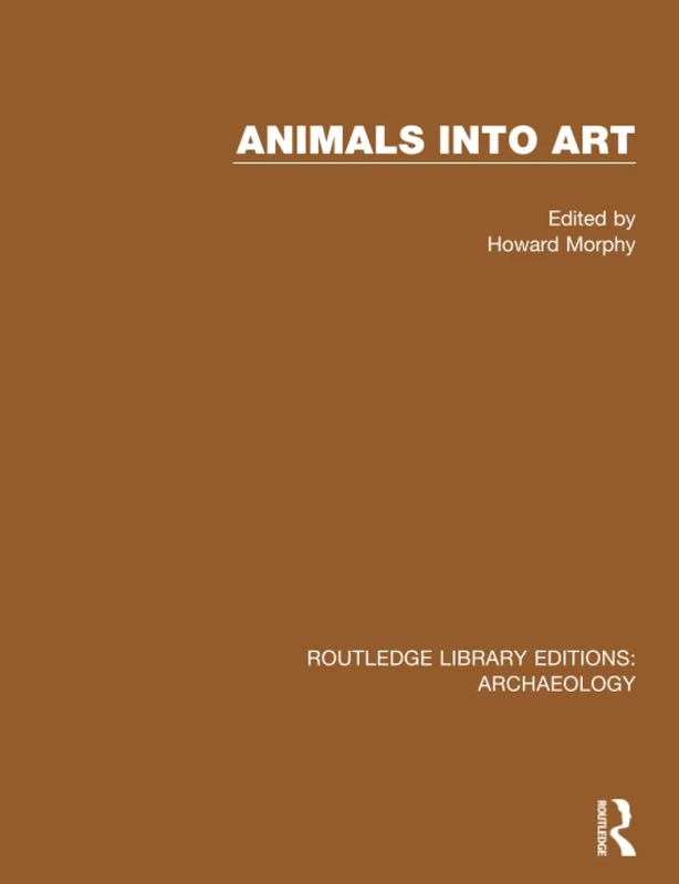 Animals into Art (Routledge Library Editions: Archaeology)