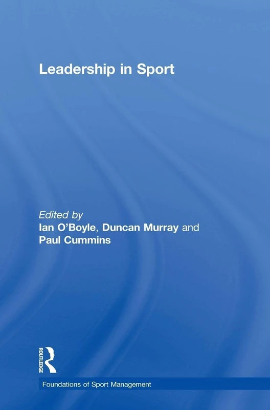 Leadership in Sport (Foundations of Sport Management)