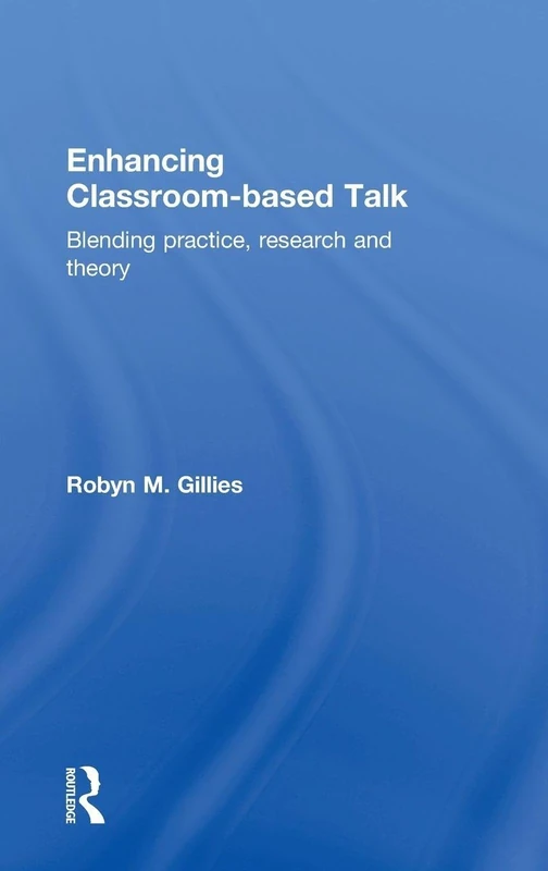 Routledge Enhancing Classroom-based Talk - Education Research