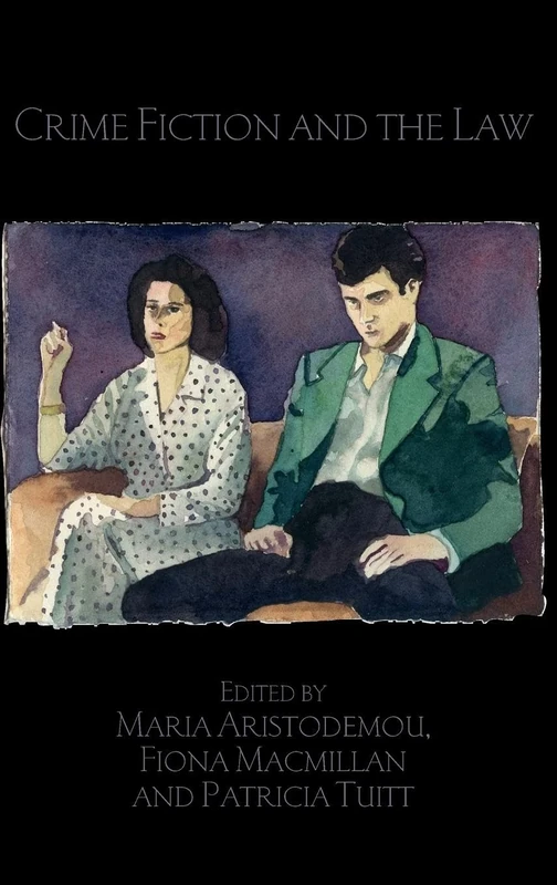 Crime Fiction and the Law (Birkbeck Law Press)