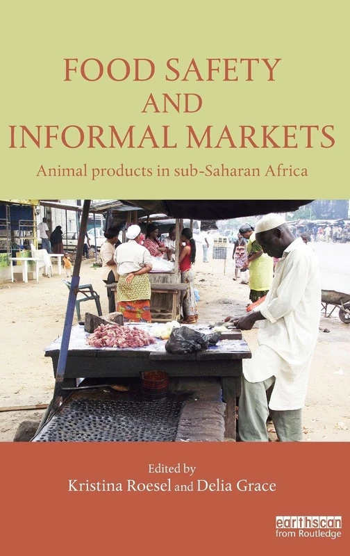 Routledge - Food Safety and Informal Markets in Sub-Saharan Africa