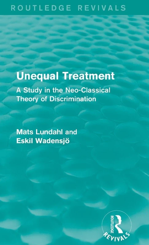 Routledge Unequal Treatment - Neo-Classical Theory of Discrimination