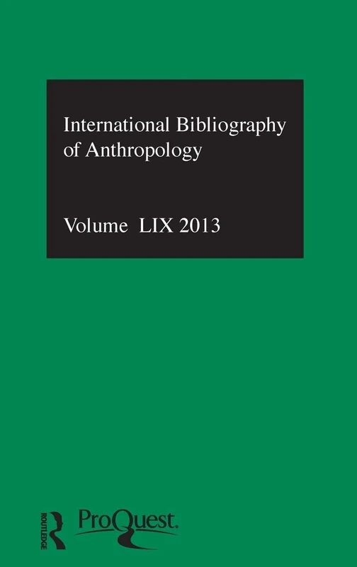 IBSS: Anthropology: 2013 Vol.59: International Bibliography of the Social Sciences