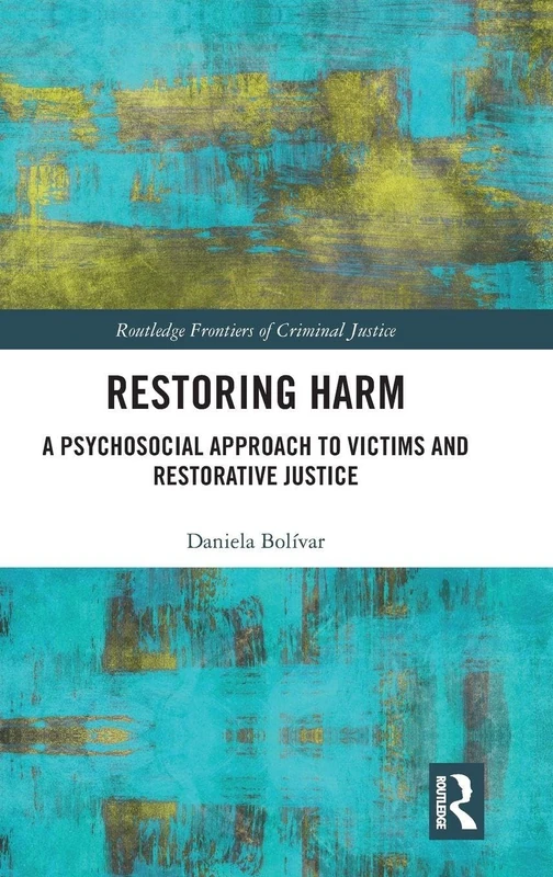 Restoring Harm: A Psychosocial Approach - Routledge Books