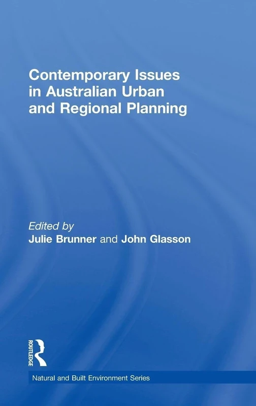Contemporary Issues in Australian Urban and Regional Planning (Natural and Built Environment Series)