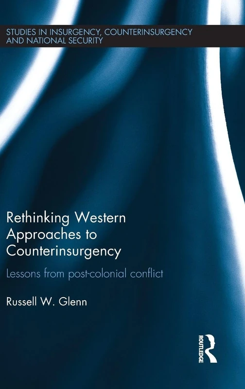 Routledge Rethinking Western Approaches to Counterinsurgency