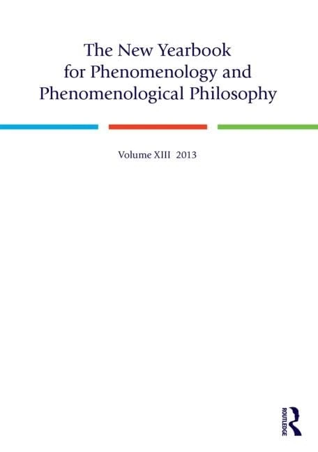 The New Yearbook for Phenomenology and Phenomenological Philosophy: Volume 13