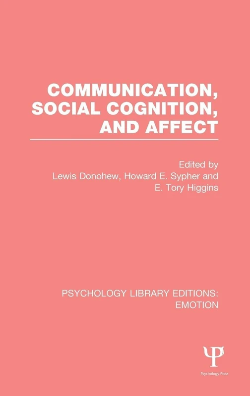 Communication, Social Cognition, and Affect (PLE: Emotion): 4 (Psychology Library Editions: Emotion)
