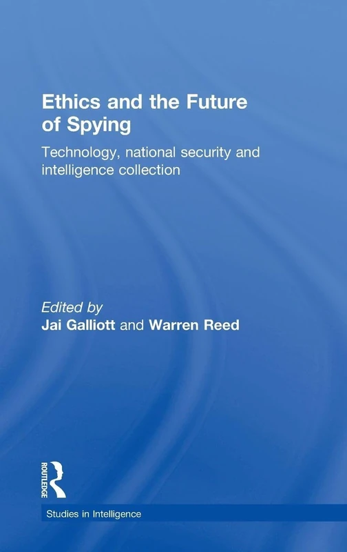 Routledge - Ethics and the Future of Spying Book