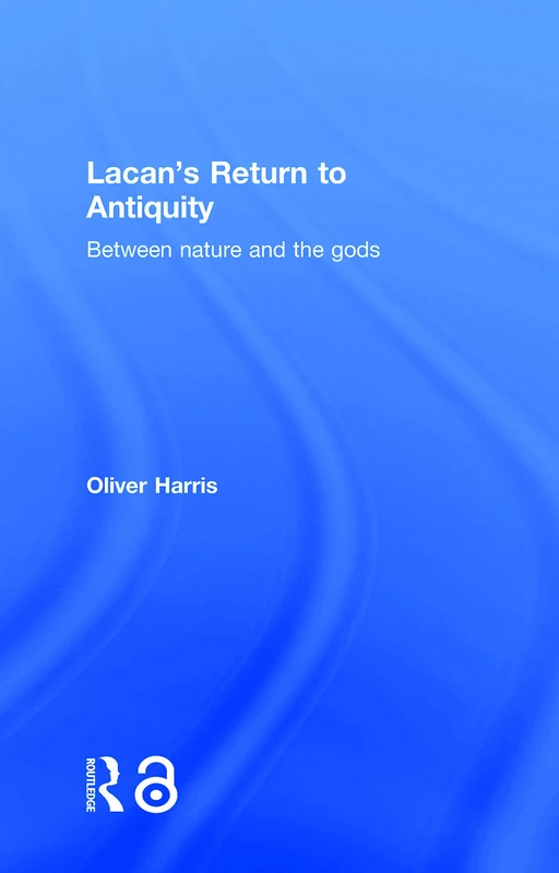 Lacan's Return to Antiquity: Between nature and the gods