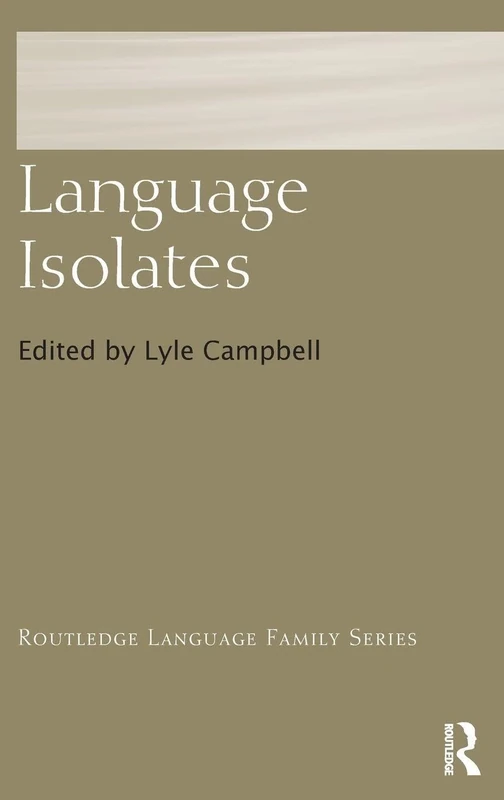 Language Isolates (Routledge Language Family Series)