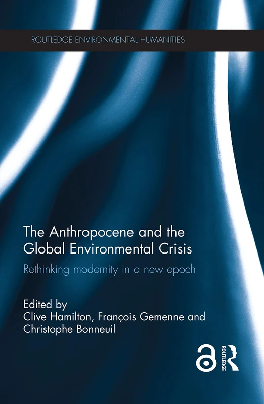 Routledge The Anthropocene and the Global Environmental Crisis