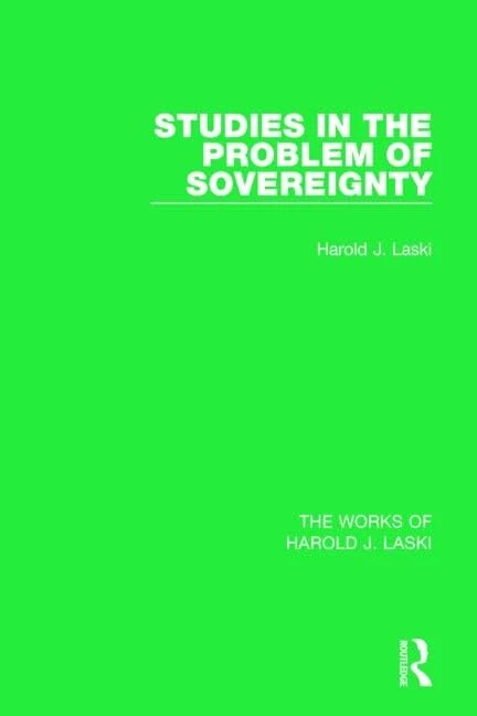 Studies in the Problem of Sovereignty - Routledge Laski Works