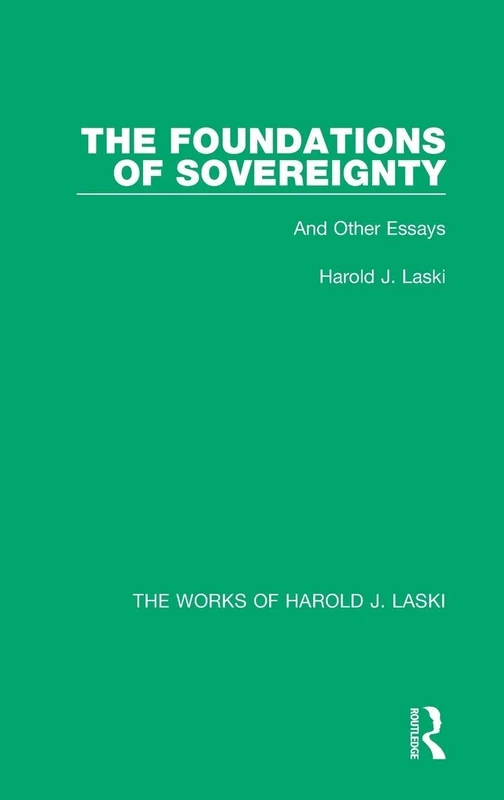 Routledge - The Foundations of Sovereignty (Works of Harold J. Laski)